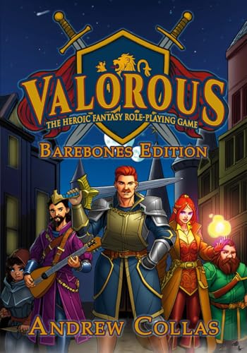 VALOROUS - A Heroic Fantasy Role-Playing Game: Barebones Edition