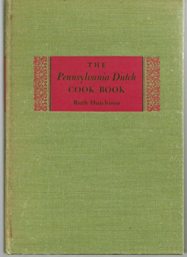 The Pennsylvania Dutch cook book B0007E2UK2 Book Cover