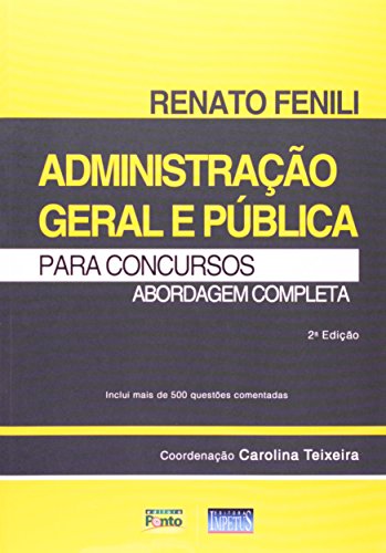 Administração Geral e Pública Para Concursos. Abordagem Completa