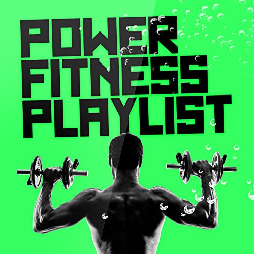 Power Fitness Playlist Ultimate Fitness Playlist Power