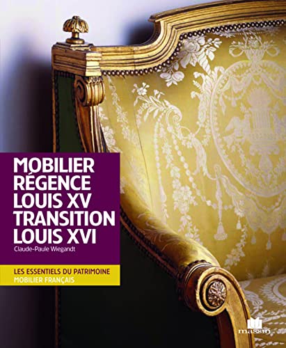 Mobilier : Régence Louis XV, transition Louis XVI