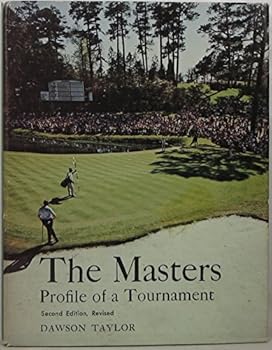 The Masters;: All about its history, its records, its players, its remarkable course and even more remarkable tournament