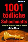 1001 tödliche Schachmatts (Schach für Anfänger)