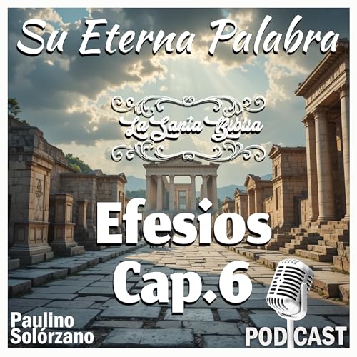 Efesios Cap. 6 Podcast Por  arte de portada