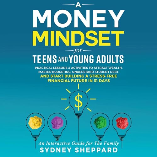 Money Mindset for Teens and Young Adults by Sydney Sheppard episode artwork