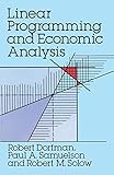 Linear Programming and Economic Analysis (Dover Books on Computer Science)