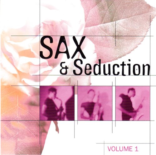Sax & Seduction 1 [Audio CD]