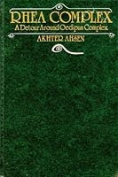 Rhea Complex: A Detour Around Oedipus Complex 0913412244 Book Cover