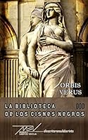 Orbis Verus (La Biblioteca de los Cisnes Negros #3) 1517009286 Book Cover