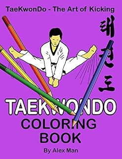 Taekwondo Coloring Book: 40 beautiful full-size Taekwondo drawings. Perfect for coloring and