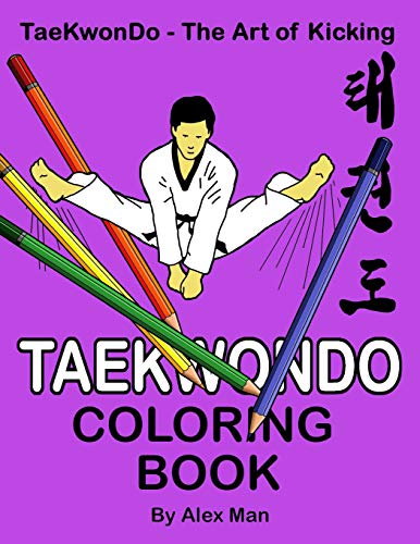 Taekwondo Coloring Book: 40 beautiful full-size Taekwondo drawings. Perfect for coloring and