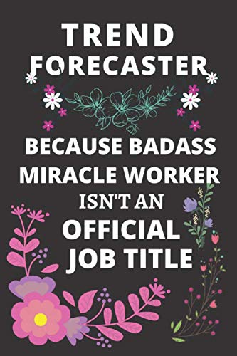 TREND FORECASTER BECAUSE BADASS MIRACLE WORKER ISN’T AN OFFICIAL JOB TITLE: FINALS PLANNING TRACKER PLANNING ORGANIZATIONAL TOOL FOR PROJECT PERSONNEL COVER DESIGN