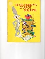 Bugs Bunn's Carrot Machine (A Golden Book) B0034JI6O6 Book Cover