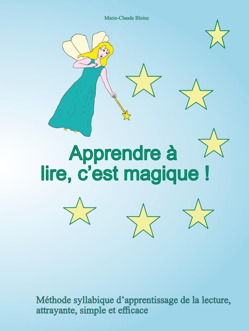 Apprendre à lire, c'est magique !: Méthode syllabique d'apprentissage de la lecture syllabique attrayante, simple et efficace