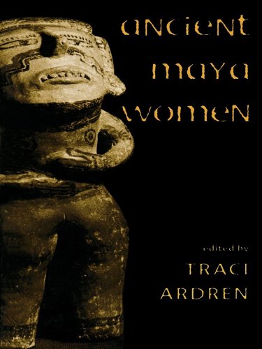 Ancient Maya Women (Gender and Archaeology, 3) (Volume 3)