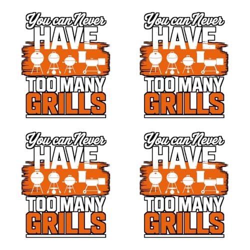 You Can Never Have Too Many Grills Iron-On Decals 4pcs