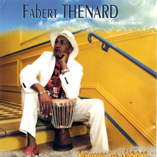 Fabert Thénard (Modestement, réalisation Luc Leandry)
