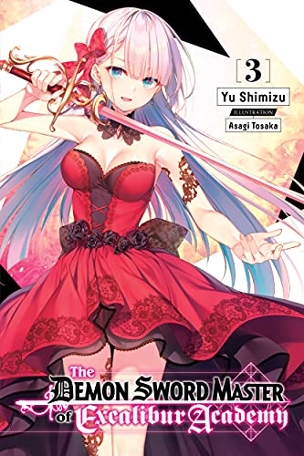 The Demon Sword Master of Excalibur Academy, Vol. 3 (light novel) (The Demon Sword Master of Excalibur Academy (light novel))