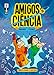 Amigos da Ciências: Quadrinhos e atividades