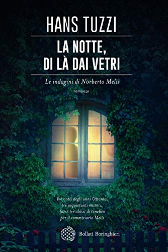La Notte, Di Là Dai Vetri. Le Indagini Di Norberto Melis