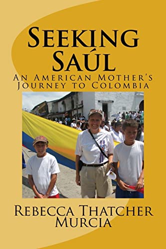 Seeking Saúl: An American Mother's Journey to Colombia