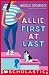 Allie, First at Last