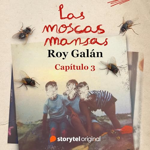 Las moscas mansas - E3 3 (By Roy Galán) episode artwork