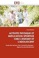 Activite Physique Et Implication Sportive Chez L''Enfant Et L''Adolescent 6131505055 Book Cover