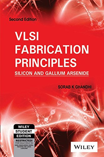 VLSI Fabrication Principles: Silicon and Gallium Arsenide, 2ed