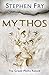 Price comparison product image Mythos: Greek Myths Retold: 1 (Stephen Frys Greek Myths, 1)