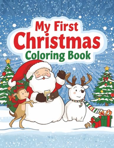 My First Christmas Coloring Book: A Toddler-Friendly Christmas Coloring Book for Ages 2–5 | Great Stocking Stuffer Gift | Easy Holiday Animal Coloring ... Book for Toddlers (Kids Holiday Books) image 2