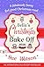 Bella's Christmas Bake Off: A fabulously funny, feel good Christmas read