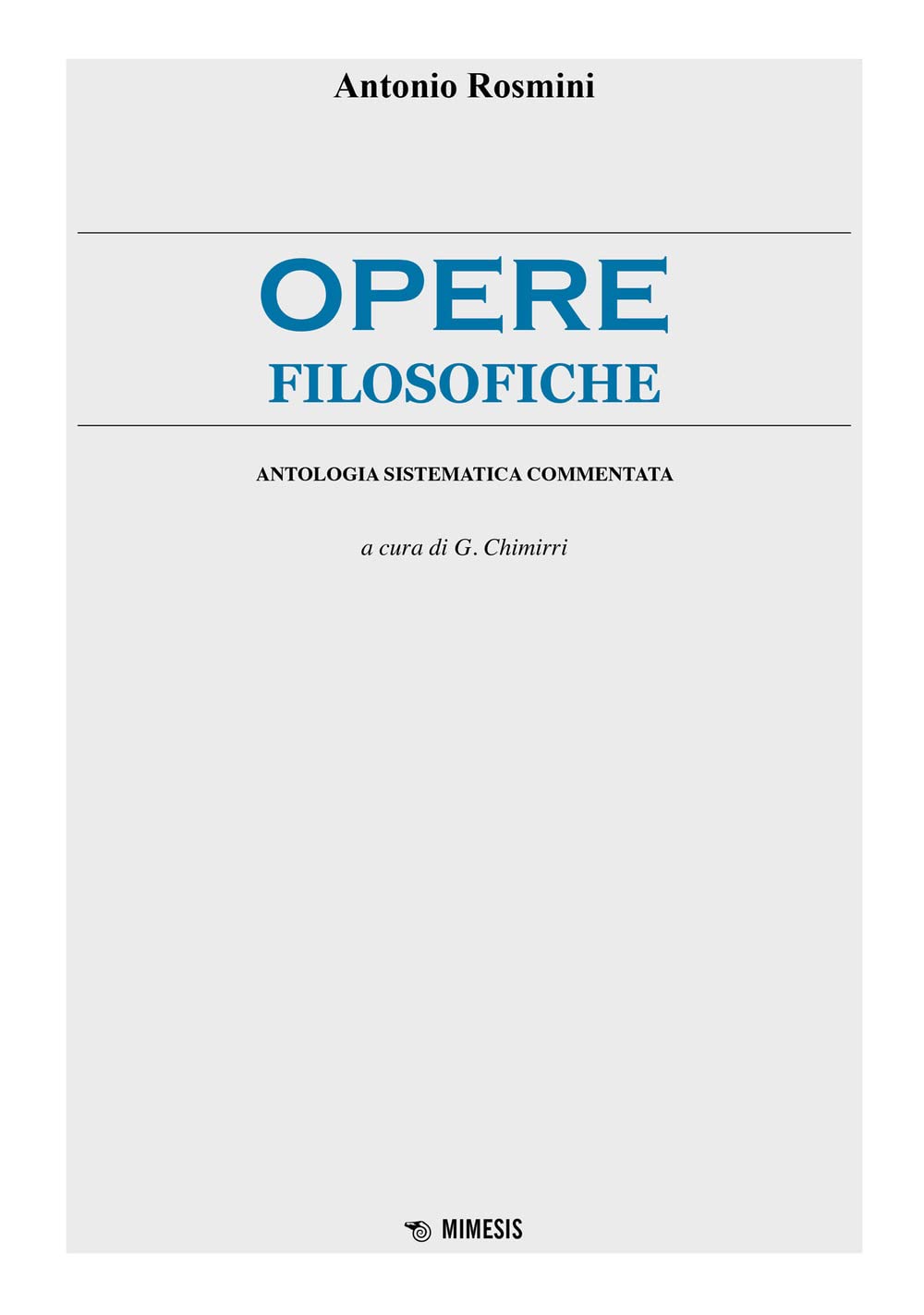 Opere Filosofiche. Antologia Sistematica Commentata - 4