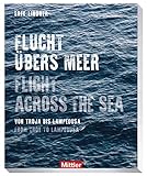 Flucht übers Meer- Flight across the sea - Von Troja bis Lampedusa - From Troy to Lampedusa - Erik Lindner 