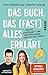Das Buch, das (fast) alles erklärt: Politik, Wirtschaft und Weltgeschehen endlich verstehen | Von EU bis Klimakrise: Allgemeinwissen kompakt und Buch günstig Kaufen-Das Buch, das (fast) alles erklärt: Politik, Wirtschaft und Weltgeschehen endlich verstehen | Von EU bis Klimakrise: Allgemeinwissen kompakt