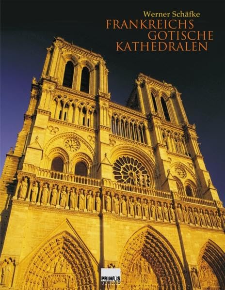Frankreichs gotische Kathedralen: Eine Reise zu den Höhepunkten mitttelalterlicher Architektur
