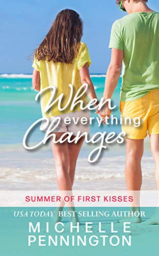 When Everything Changes: A Clean YA Romance Novella (Summer of First Kisses Book 3)