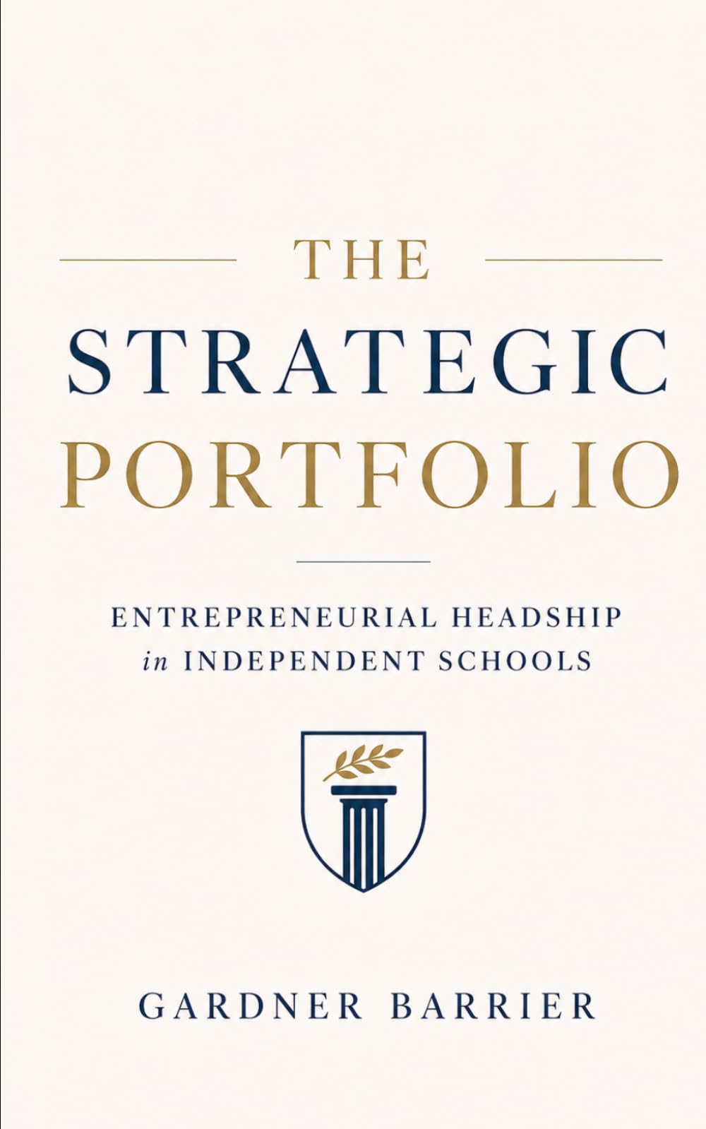 The Strategic Portfolio: Entrepreneurial Headship in Independent Schools