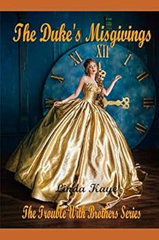 Paperback The Duke's Misgivings: The Trouble With Brothers Series Book