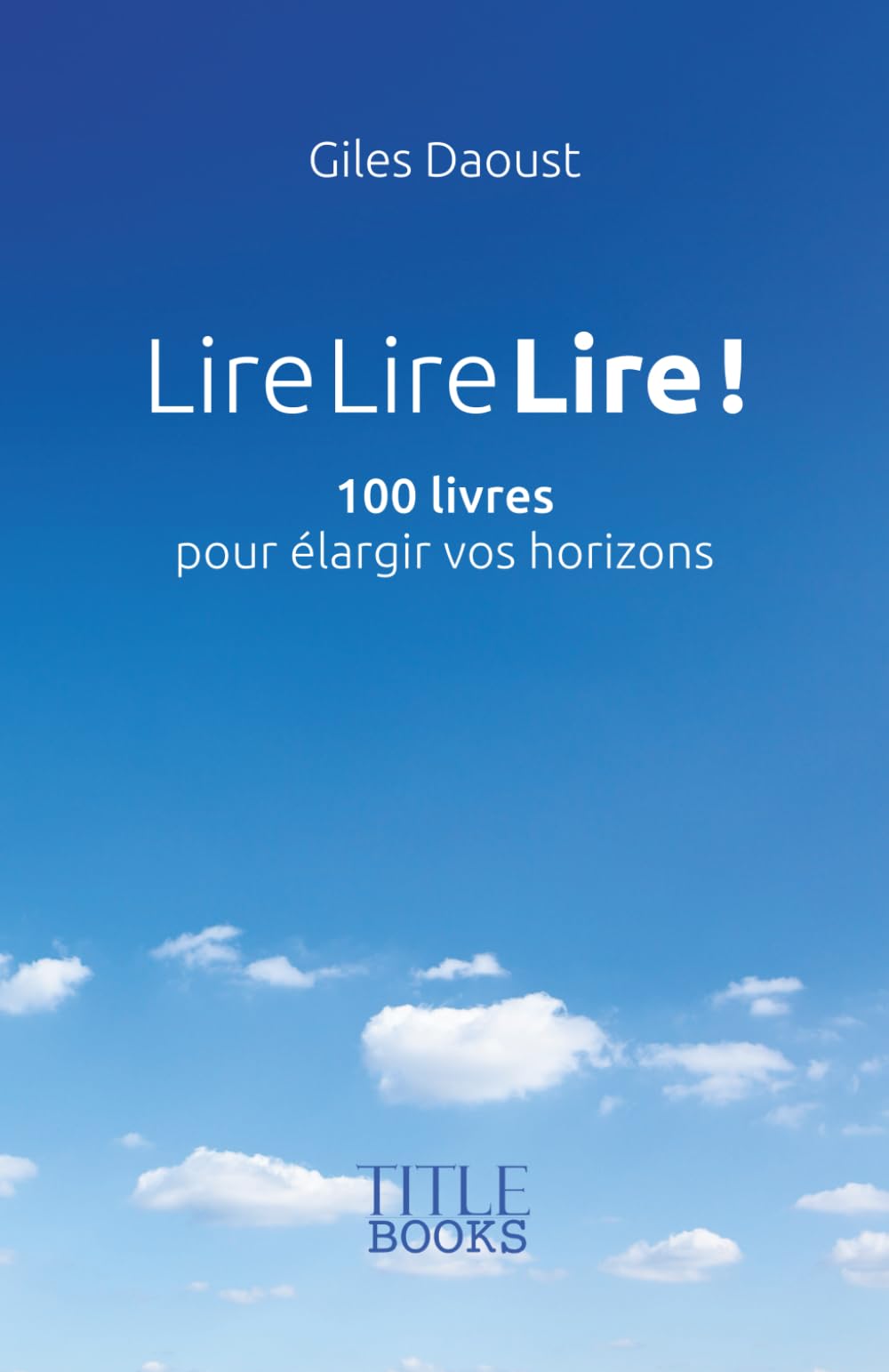 LireLireLire - 2e édition: 100 livres pour élargir vos horizons