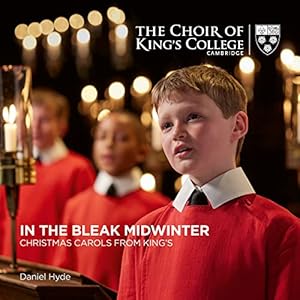 The Choir Of King’s College Cambridge: In The Bleak Midwinter: Christmas Carols From King’s