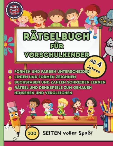Rätselbuch für Vorschulkinde ab 4 Jahre.: Übungsblock für den Kindergarten (Happy Hours Rätselbücher)