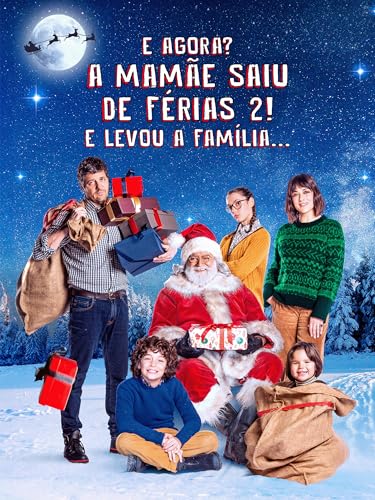 E Agora? A Mamãe Saiu de Férias! 2... E Levou a Família
