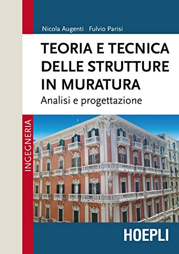 TEORIA E TECNICA DELLE STRUTTURE IN MURATURA Analisi e progettazione
