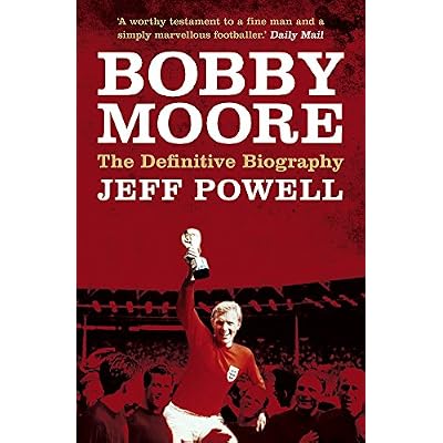 Bobby Moore: The Definitive Biography