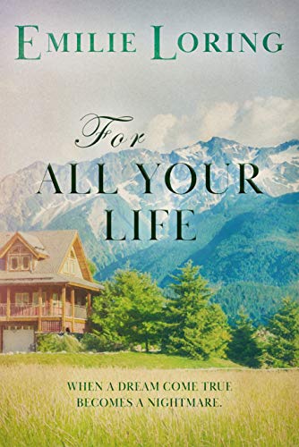 For All Your Life: A classic heart-warming romance (Emilie Loring Romance)