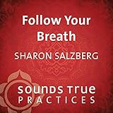 Follow Your Breath: A Foundational Technique