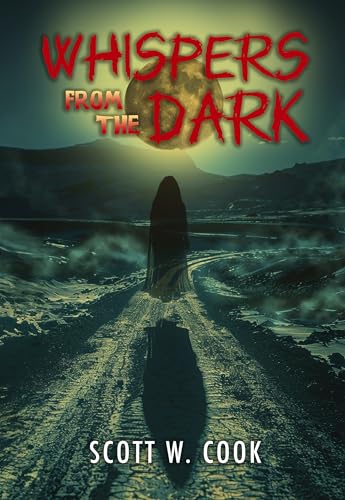 Spindrift Press Cook, Scott Whispers From The Dark: A Collection Of Horror Stories cover