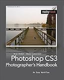 Photoshop CS3 Photographer's Handbook: An Easy Workflow