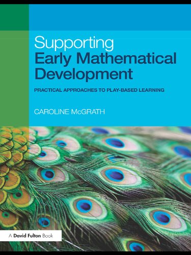 Supporting Early Mathematical Development: Practical Approaches to Play-Based Learning      1st Edition, Kindle Edition